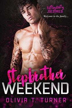 Stepbrother Weekend (Filthy Dirty Desires) by Olivia T. Turner