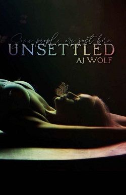 Unsettled: Thriller Standalone by A.J. Wolf