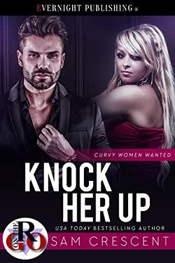 Knock Her Up (Curvy Women Wanted) by Sam Crescent