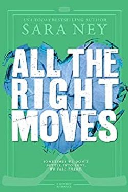 All the Right Moves (All The Right Moves 3) by Sara Ney
