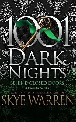Behind Closed Doors (Rochester Trilogy 3.50) by Skye Warren