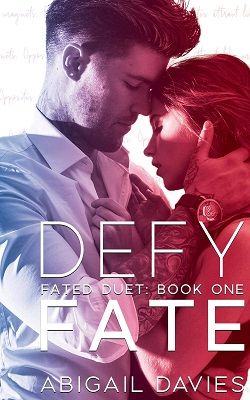Defy Fate (Fated Duet 1) by Abigail Davies