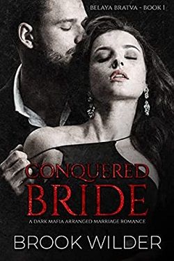 Conquered Bride (Belaya Bratva 1) by Brook Wilder
