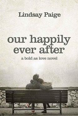 Our Happily Ever After (Bold As Love 5) by Lindsay Paige