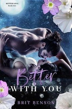 Better With You (Better Love 2) by Brit Benson