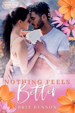 Nothing Feels Better (Better Love 3) by Brit Benson