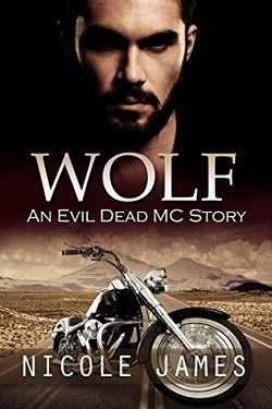 Wolf (Evil Dead MC 4) by Nicole James
