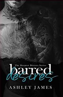 Barred Desires (The Deepest Desires 1) by Ashley James