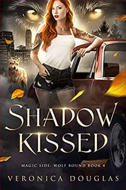 Shadow Kissed (Magic Side: Wolf Bound 4) by Veronica Douglas