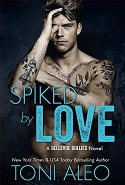 Spiked by Love (Bellevue Bullies 6) by Toni Aleo