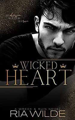 Wicked Heart (Wreck & Ruin 1) by Ria Wilde