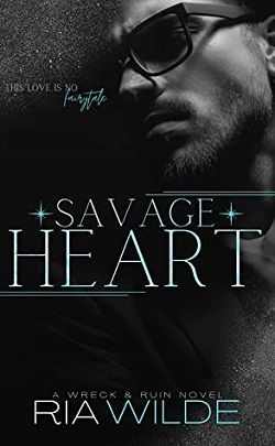 Savage Heart (Wreck & Ruin 2) by Ria Wilde