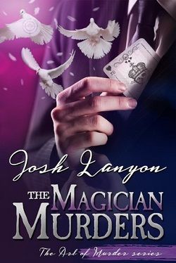 The Magician Murders (The Art of Murder 3) by Josh Lanyon