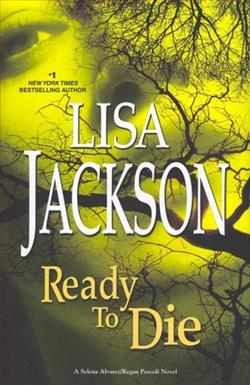 Ready to Die (Alvarez & Pescoli) by Lisa Jackson
