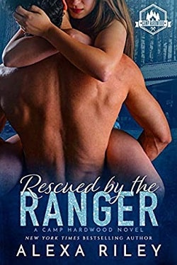 Rescued by the Ranger (Camp Hardwood 2) by Alexa Riley
