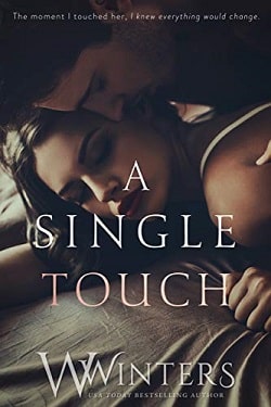 A Single Touch (Irresistible Attraction 3) by W. Winters, Willow Winters.jpg