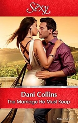 The Marriage He Must Keep by Dani Collins.jpg