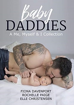 Baby Daddies: A Me, Myself & I Collection by Fiona Davenport