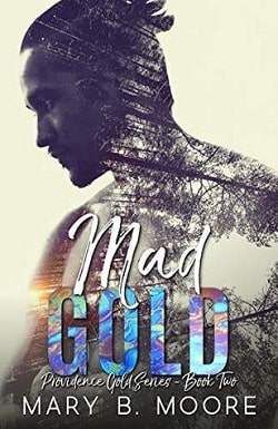 Mad Gold (Providence Gold 2) by Mary B. Moore
