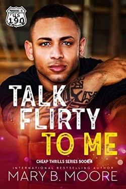 Talk Flirty To Me (Cheap Thrills 4) by Mary B. Moore