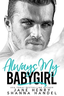 Always My Babygirl: A Billionaire Romance by Jane Henry, Shanna Handel