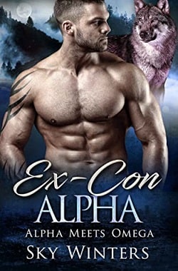 Ex-con Alpha (Alpha Meets Omega 3) by Sky Winters