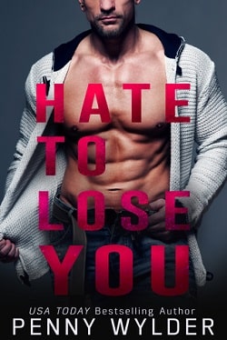 Hate to Lose You by Penny Wylder