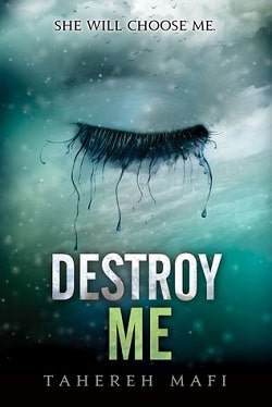 Destroy Me (Shatter Me 1.5) by Tahereh Mafi
