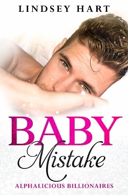 Baby Mistake (Alphalicious Billionaires 3) by Lindsey Hart