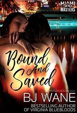 Bound and Saved (Miami Masters 1) by B.J. Wane