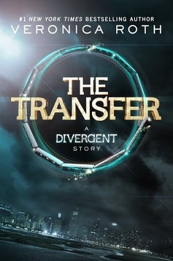 The Transfer (Divergent 0.10) by Veronica Roth