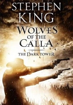 Wolves of the Calla (The Dark Tower 5) by Stephen King