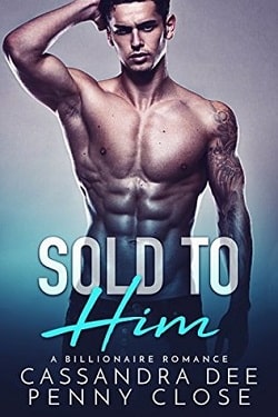 Sold to Him by Cassandra Dee