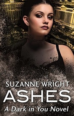 Ashes (Dark in You 3) by Suzanne Wright