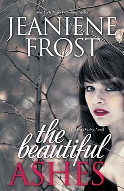 The Beautiful Ashes (Broken Destiny 1) by Jeaniene Frost