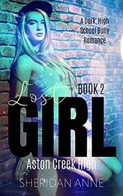 Lost Girl (Aston Creek High 2) by Sheridan Anne