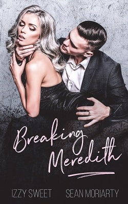 Breaking Meredith (Disciples 4) by Izzy Sweet