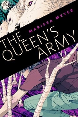The Queen's Army (Lunar Chronicles 1.5) by Marissa Meyer