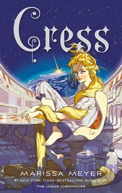 Cress (Lunar Chronicles 3) by Marissa Meyer
