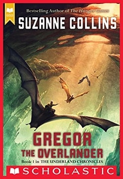Gregor the Overlander (Underland Chronicles 1) by Suzanne Collins