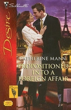 Propositioned Into A Foreign Affair by Catherine Mann