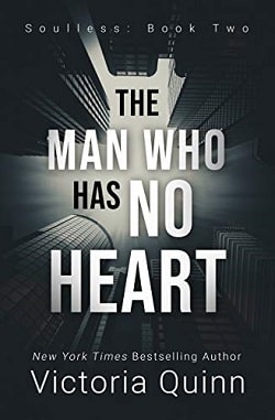 The Man Who Has No Heart (Soulless 2) by Victoria Quinn