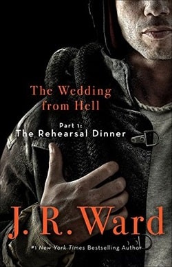 The Rehearsal Dinner (The Wedding From Hell 1) by J.R. Ward