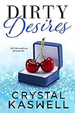 Dirty Desires by Crystal Kaswell
