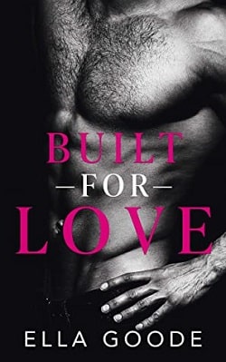 Built for Love by Ella Goode