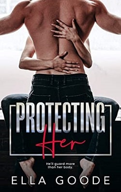 Protecting Her by Ella Goode
