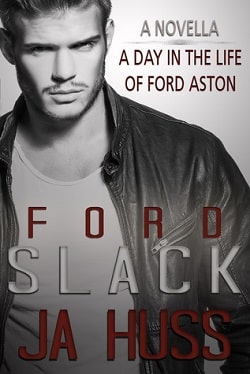 Slack: A Day in the Life of Ford Aston (Rook and Ronin Spinoff 1) by J.A. Huss