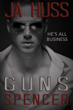 Guns: The Spencer Book (Rook and Ronin Spinoff 4) by J.A. Huss