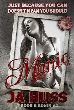Manic (Rook and Ronin 2) by J.A. Huss