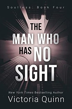 The Man Who Has No Sight (Soulless 4) by Victoria Quinn